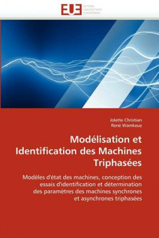 Modelisation et identification des machines triphasees