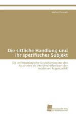 sittliche Handlung und ihr spezifisches Subjekt