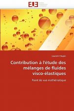 Contribution a l'etude des melanges de fluides visco-elastiques