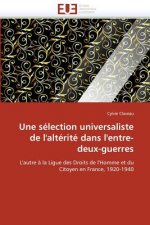 Une S lection Universaliste de l'Alt rit  Dans l'Entre-Deux-Guerres