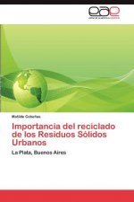 Importancia del Reciclado de Los Residuos Solidos Urbanos