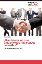 ?Que hacen los que dirigen y que habilidades necesitan?