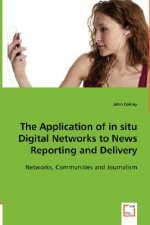 Application of in situ Digital Networks to News Reporting and Delivery