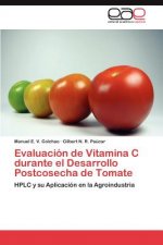 Evaluacion de Vitamina C Durante El Desarrollo Postcosecha de Tomate