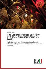 'The Legend of Bruce Lee' (, Li Xiaolong Chuan Qi, 2008)