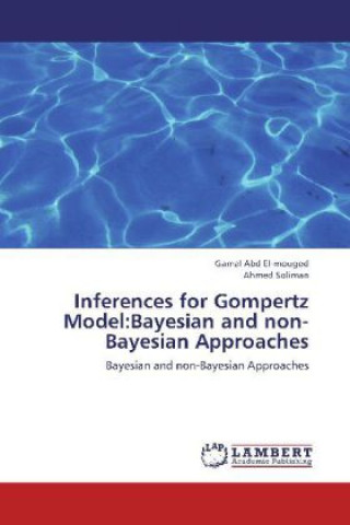 Inferences for Gompertz Model:Bayesian and non-Bayesian Approaches