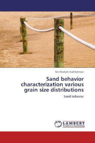 Sand behavior characterization various grain size distributions