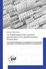 La Fidelisation Des Parties Prenantes Et La Performance Financiere