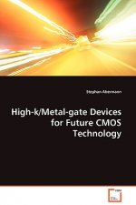High-k/Metal-gate Devices for Future CMOS Technology