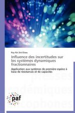 Influence Des Incertitudes Sur Les Systemes Dynamiques Fractionnaires