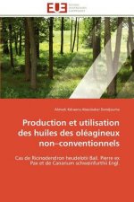 Production Et Utilisation Des Huiles Des Ol agineux Non Conventionnels