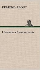 L'homme a l'oreille cassee