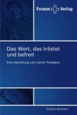 Wort, das troestet und befreit