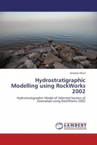 Hydrostratigraphic Modelling using RockWorks 2002