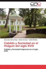 Cabildo y Sociedad En El Holguin del Siglo XVIII