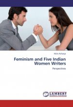 Feminism and Five Indian Women Writers
