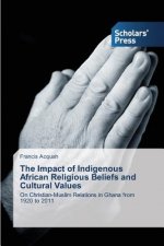 Impact of Indigenous African Religious Beliefs and Cultural Values