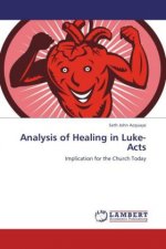 Analysis of Healing in Luke-Acts