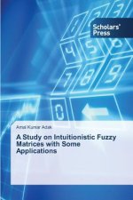 Study on Intuitionistic Fuzzy Matrices with Some Applications