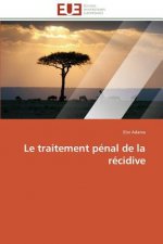Le Traitement P nal de la R cidive