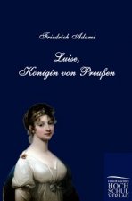 Luise, K Nigin Von Preu En