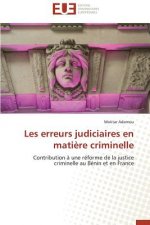 Les erreurs judiciaires en matiere criminelle