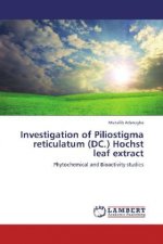 Investigation of Piliostigma reticulatum (DC.) Hochst leaf extract