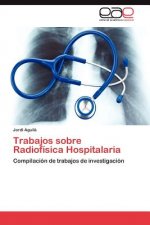 Trabajos sobre Radiofisica Hospitalaria