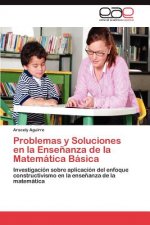 Problemas y Soluciones en la Ensenanza de la Matematica Basica