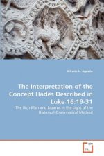 Interpretation of the Concept Hades Described in Luke 16
