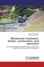 Wastewater treatment, design, construction, and operation