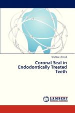 Coronal Seal in Endodontically Treated Teeth