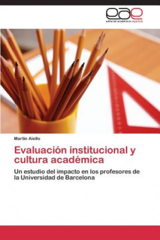 Evaluacion institucional y cultura academica