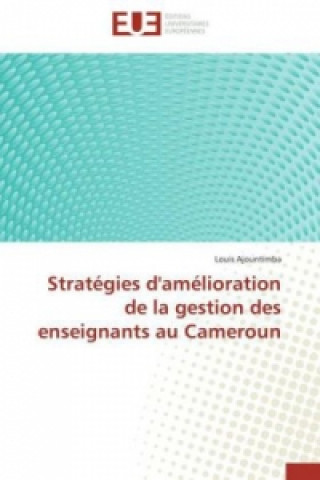 Stratégies d'amélioration de la gestion des enseignants au Cameroun