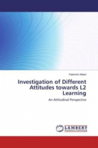 Investigation of Different Attitudes towards L2 Learning