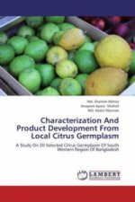 Characterization And Product Development From Local Citrus Germplasm