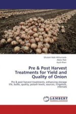 Pre & Post Harvest Treatments for Yield and Quality of Onion