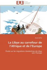 Libye Au Carrefour de L Afrique Et de L Europe