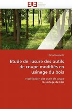 Etude de l'usure des outils de coupe modifies en usinage du bois