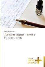 100 ecrits inspires - tome 1