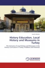 History Education, Local History and Museums in Turkey