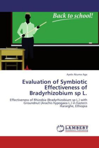 Evaluation of Symbiotic Effectiveness of Bradyrhizobium sp L.