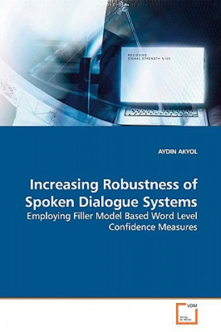 Increasing Robustness of Spoken Dialogue Systems