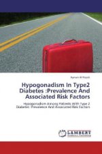 Hypogonadism In Type2 Diabetes :Prevalence And Associated Risk Factors