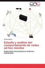 Estudio y analisis del comportamiento de redes ad hoc moviles