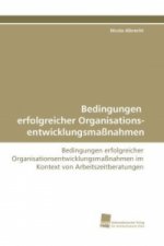 Bedingungen erfolgreicher Organisations- entwicklungsmaßnahmen