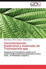 Caracterizacion tradicional y molecular de Trichoderma spp