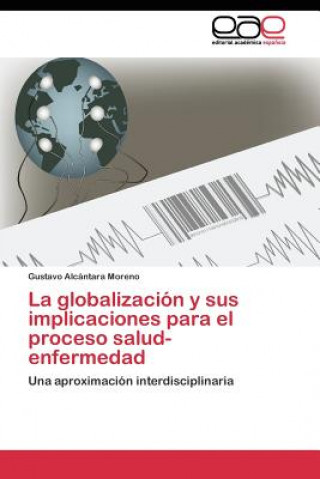 globalizacion y sus implicaciones para el proceso salud-enfermedad