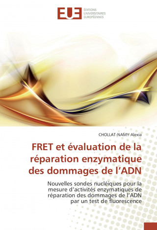 FRET et évaluation de la réparation enzymatique des dommages de l'ADN