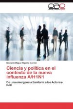 Ciencia y politica en el contexto de la nueva influenza A/H1N1